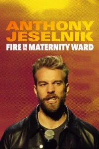 مشاهدة فيلم Anthony Jeselnik: Fire in the Maternity Ward (2019) مترجم 2019