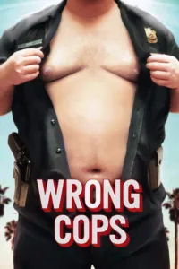 مشاهدة فيلم Wrong Cops (2013) مترجم 2013