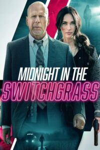 مشاهدة فيلم Midnight in the Switchgrass (2021) مترجم 2021