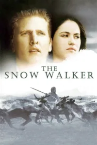 مشاهدة فيلم The Snow Walker (2003) مترجم 2003
