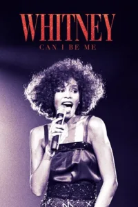 مشاهدة فيلم Whitney: Can I Be Me (2017) مترجم 2017