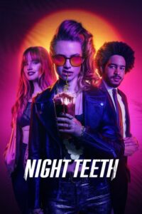 مشاهدة فيلم Night Teeth (2021) مترجم 2021