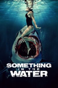 مشاهدة فيلم Something in the Water (2024) مترجم 2024