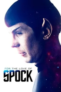 مشاهدة فيلم For the Love of Spock (2016) مترجم 2016