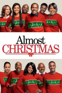 مشاهدة فيلم Almost Christmas (2016) مترجم 2016