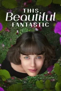 مشاهدة فيلم This Beautiful Fantastic (2016) مترجم 2016