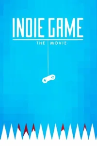 مشاهدة فيلم Indie Game: The Movie (2012) مترجم 2012