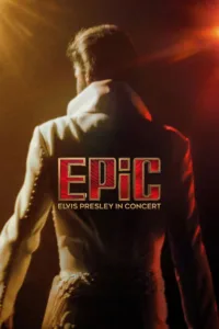 مشاهدة فيلم EPiC: Elvis Presley in Concert (2026) مترجم 2026