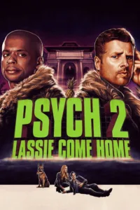 مشاهدة فيلم Psych 2: Lassie Come Home (2020) مترجم 2020