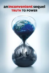 مشاهدة فيلم An Inconvenient Sequel: Truth to Power (2017) مترجم 2017