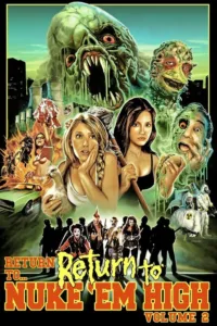 مشاهدة فيلم Return to… Return to Nuke ‘Em High aka Vol. 2 (2017) مترجم 2017