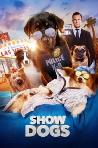 مشاهدة فيلم Show Dogs (2018) مترجم 2018