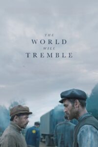 مشاهدة فيلم The World Will Tremble (2025) مترجم 2025
