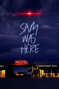 مشاهدة فيلم Sam Was Here (2016) مترجم 2016