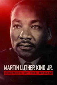 مشاهدة فيلم Martin Luther King Jr.: Enemies of the Dream (2026) مترجم 2026