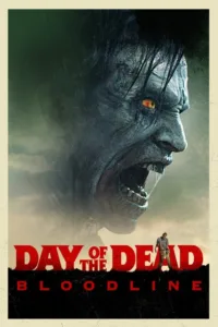 مشاهدة فيلم Day of the Dead: Bloodline (2017) مترجم 2017