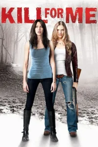 مشاهدة فيلم Kill for Me (2013) مترجم 2013