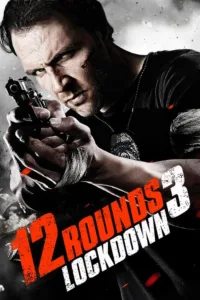مشاهدة فيلم 12 Rounds 3: Lockdown (2015) مترجم 2015