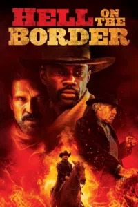 مشاهدة فيلم Hell on the Border (2019) مترجم 2019