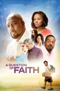 مشاهدة فيلم A Question of Faith (2017) مترجم 2017