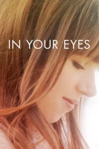 مشاهدة فيلم In Your Eyes (2014) مترجم 2014