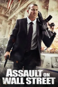 مشاهدة فيلم Assault on Wall Street (2013) مترجم 2013
