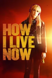 مشاهدة فيلم How I Live Now (2013) مترجم 2013