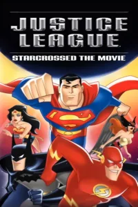 مشاهدة فيلم Justice League: Starcrossed – The Movie (2004) مترجم 2004