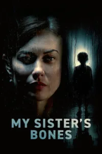 مشاهدة فيلم My Sister’s Bones (2026) مترجم 2026
