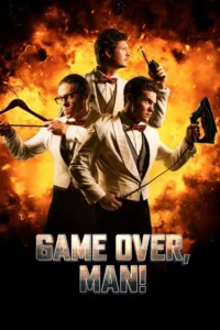 مشاهدة فيلم Game Over, Man! (2018) مترجم 2018