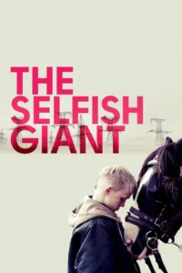 مشاهدة فيلم The Selfish Giant (2013) مترجم 2013