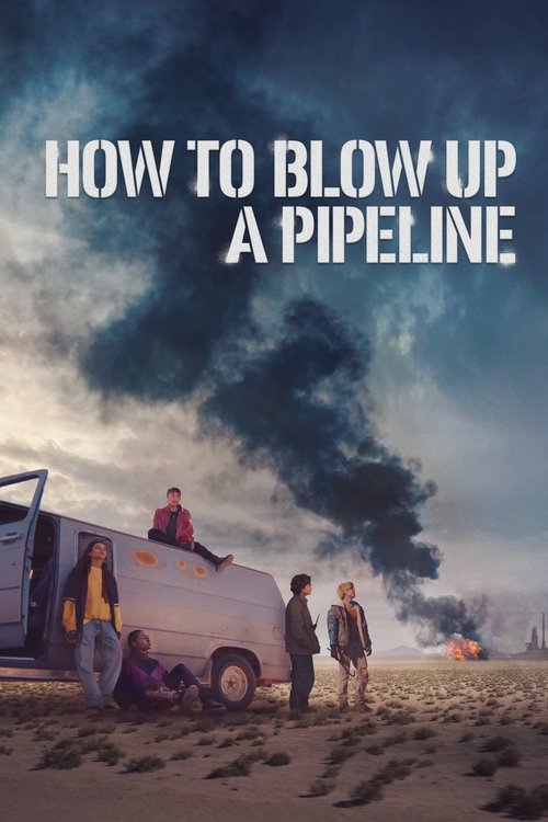 مشاهدة فيلم How to Blow Up a Pipeline (2023) مترجم