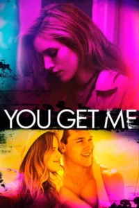 مشاهدة فيلم You Get Me (2017) مترجم 2017