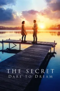 مشاهدة فيلم The Secret: Dare to Dream (2020) مترجم 2020