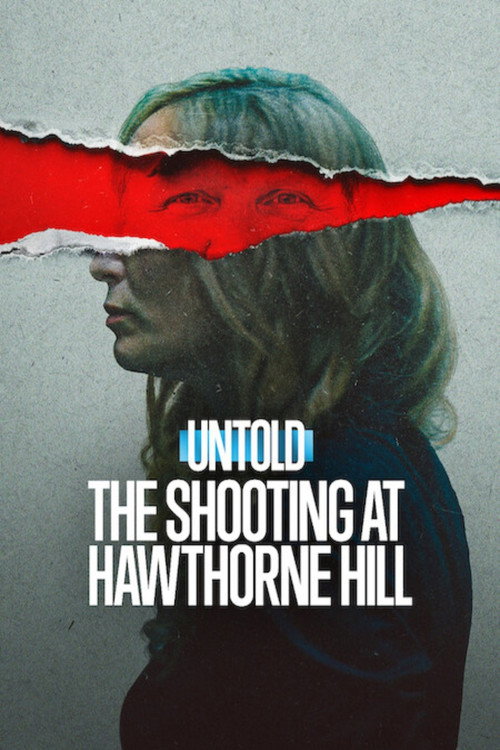 مشاهدة فيلم Untold: The Shooting at Hawthorne Hill (2026) مترجم