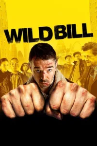 مشاهدة فيلم Wild Bill (2011) مترجم 2011