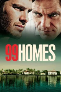 مشاهدة فيلم 99 Homes (2015) مترجم 2015