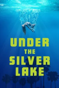 مشاهدة فيلم Under the Silver Lake (2018) مترجم 2018