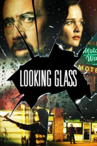 مشاهدة فيلم Looking Glass (2018) مترجم 2018