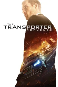 مشاهدة فيلم The Transporter Refueled (2015) مترجم 2015