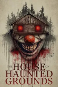 مشاهدة فيلم The House on Haunted Grounds (2026) مترجم 2026