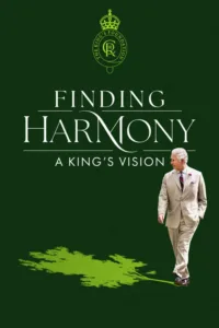 مشاهدة فيلم Finding Harmony: A King’s Vision (2026) مترجم 2026
