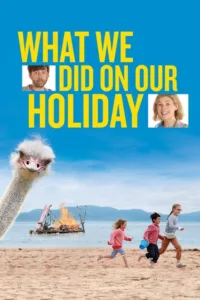 مشاهدة فيلم What We Did on Our Holiday (2014) مترجم 2014