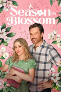 مشاهدة فيلم A Season to Blossom (2026) مترجم 2026