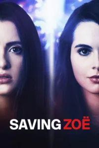 مشاهدة فيلم Saving Zoë (2019) مترجم 2019