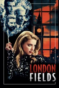 مشاهدة فيلم London Fields (2018) مترجم 2018