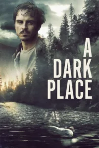 مشاهدة فيلم A Dark Place (2018) مترجم 2018