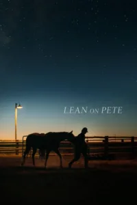 مشاهدة فيلم Lean on Pete (2018) مترجم 2018
