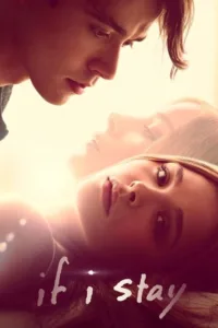مشاهدة فيلم If I Stay (2014) مترجم 2014