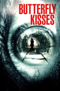 مشاهدة فيلم Butterfly Kisses (2018) مترجم 2018